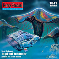 Perry Rhodan 1841: Jagd auf Yachandor: Perry Rhodan-Zyklus 