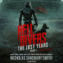 Hell Divers: The Lost Years, Part I: X and Miles