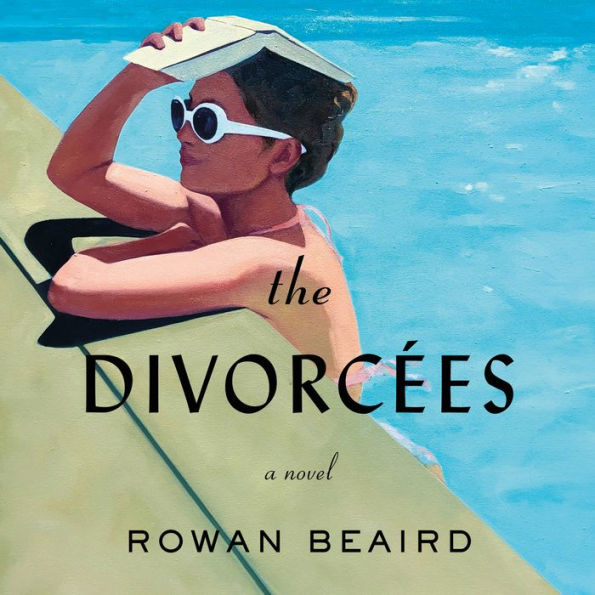 The Divorcées: A Novel