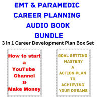 EMT & Paramedic Career Planning Audio Book Bundle: 3 in 1 Career Development Plan Box Set