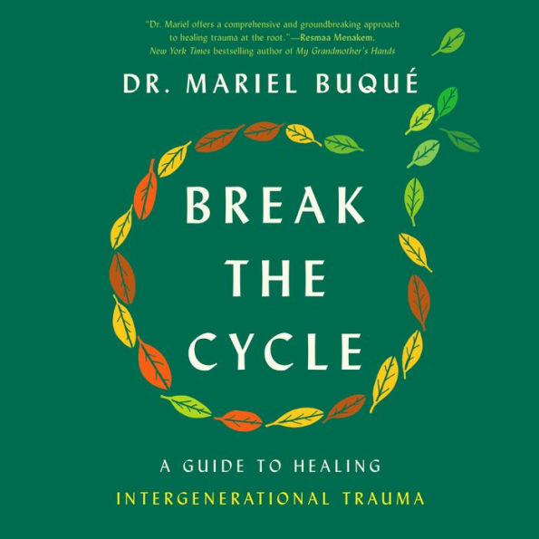 Break the Cycle: A Guide to Healing Intergenerational Trauma