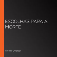 Escolhas para a morte (Abridged)