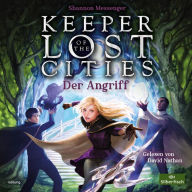 Der Angriff (Keeper of the Lost Cities 7)