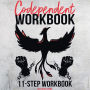 Codependent Workbook: A Complete 11-Step Workbook to Break Free From Codependency and Learn to Love Yourself Heal Your Emotional Wounds, Stop Pleasing People and Put Yourself First