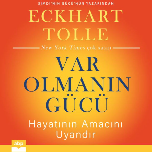 Var Olman¿n Gücü: Hayat¿n¿n Amac¿n¿ Uyand¿r