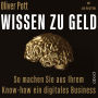 Wissen zu Geld: So machen Sie aus Ihrem Know-how ein digitales Business