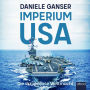 Imperium USA: Die skrupellose Weltmacht