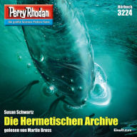 Perry Rhodan 3224: Die Hermetischen Archive: Perry Rhodan-Zyklus 