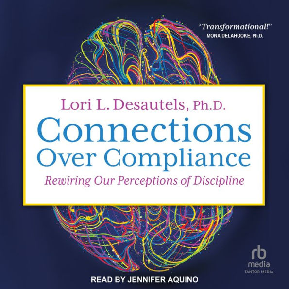 Connections Over Compliance: Rewiring Our Perceptions of Discipline
