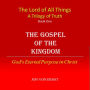 The Gospel of the Kingdom: God's Eternal Purpose in Christ