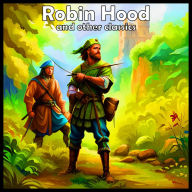 Robin Hood - and other classics (Abridged)