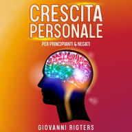 Crescita personale per principianti & negati