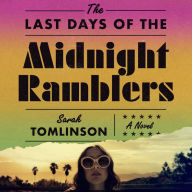 The Last Days of the Midnight Ramblers: A Novel