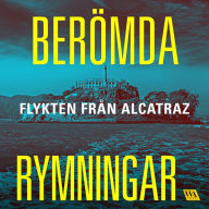 Berömda rymningar - Flykten från Alcatraz