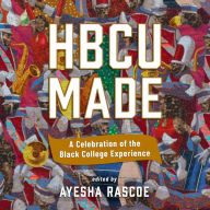 HBCU Made: A Celebration of the Black College Experience