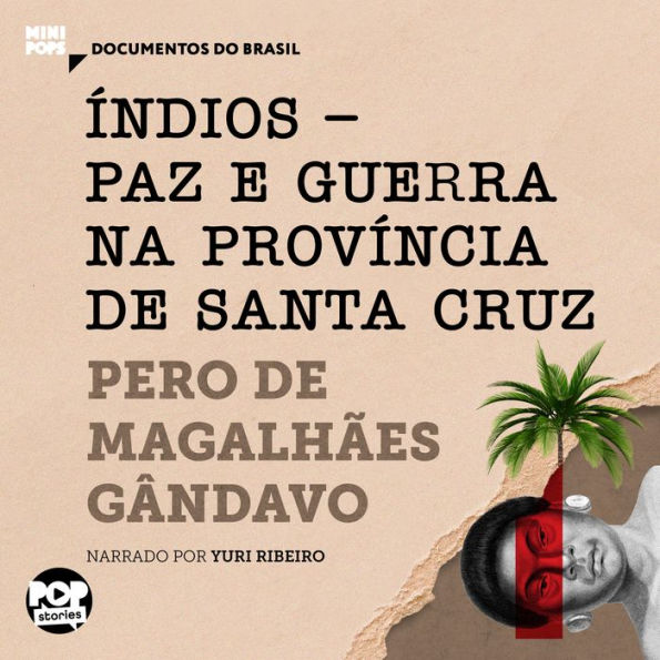 Índios - Paz e guerra na província de Santa Cruz: Trechos selecionados de História da Província de Santa Cruz: Documentos do Brasil (Abridged)