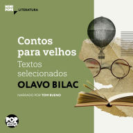 Contos para velhos - textos selecionados (Abridged)