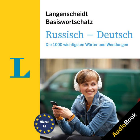 Langenscheidt Russisch-Deutsch Basiswortschatz: Die 1000 wichtigsten Wörter und Wendungen