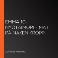 Emma 10: Nyotaimori - mat på naken kropp