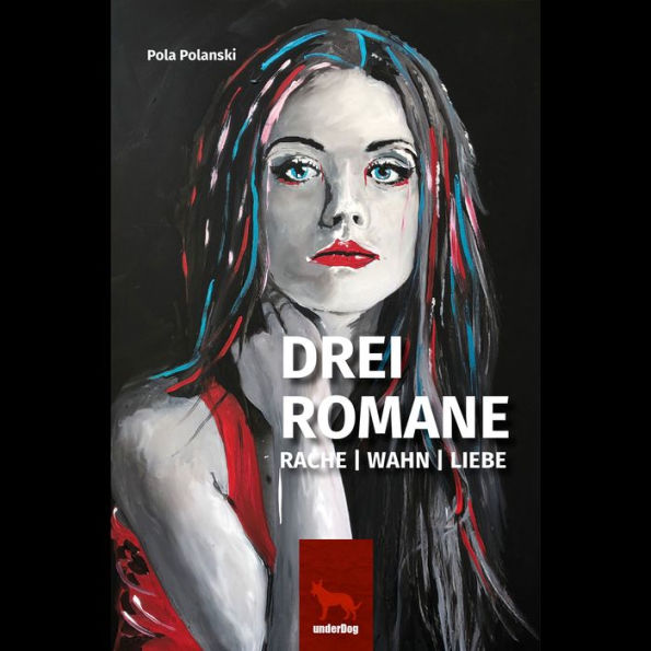 Drei Romane: Rache, Wahn, Liebe