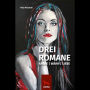 Drei Romane: Rache, Wahn, Liebe