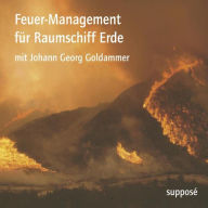 Feuer-Management für Raumschiff Erde