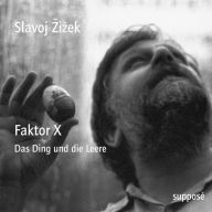 Faktor X: Das Ding und die Leere