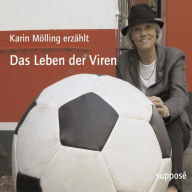 Das Leben der Viren: Karin Mölling erzählt