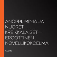 Anoppi, miniä ja nuoret kreikkalaiset - eroottinen novellikokoelma