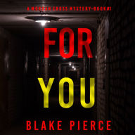 For You (A Morgan Cross FBI Suspense Thriller-Book One)