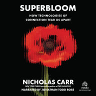 Superbloom: How Technologies of Connection Tear Us Apart