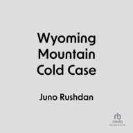 Wyoming Mountain Cold Case