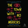 Town with No Mirrors