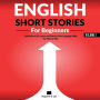 English Short Stories For Beginners: Collection of 20. Learn and Practice Your Language Skills the Natural Way