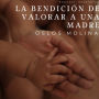 La bendición de valorar a una madre: Podcast Redención