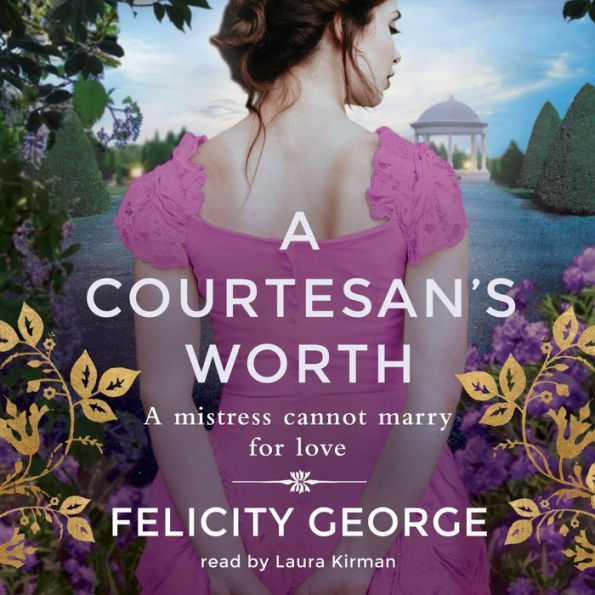 A Courtesan's Worth: 'Gorgeous, captivating Regency romance' SOPHIE IRWIN