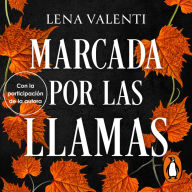 Marcada por las llamas (Trilogía del Fuego Sagrado 2)