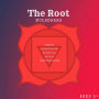 Tapped Into The Roots: Navigating Through The Root Chakra