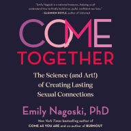 Come Together: The Science (and Art!) of Creating Lasting Sexual Connections