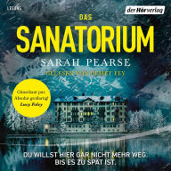 Das Sanatorium: Thriller (Abridged)