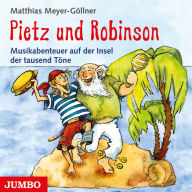 Pietz und Robinson: Musikabenteuer auf der Insel der tausend Töne (Abridged)