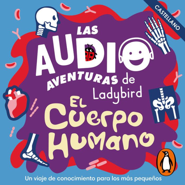 El cuerpo humano (Castellano) (Las audioaventuras de Ladybird)