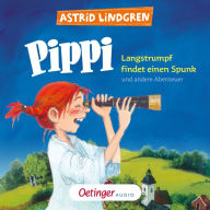 Pippi Langstrumpf findet einen Spunk und andere Abenteuer (Abridged)