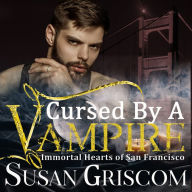 Cursed By A Vampire: A Steamy Vampire Rock Star Romance