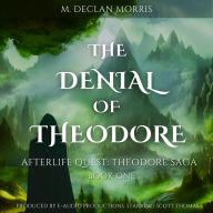 The Denial Of Theodore: Afterlife Quest