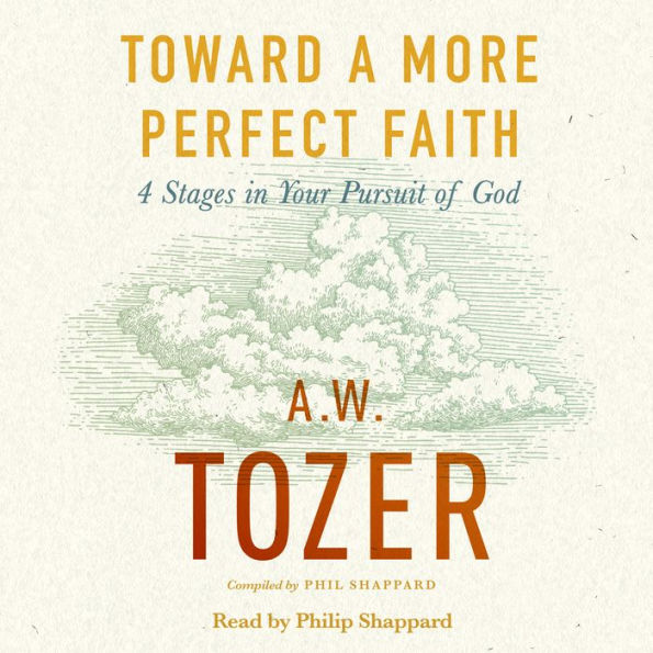 Toward a More Perfect Faith: 4 Stages in Your Pursuit of God