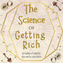 The Science of Getting Rich: The Original Classic