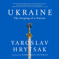 Ukraine: The Forging of a Nation