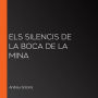 Els silencis de la boca de la mina