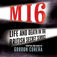 MI6: Life and Death in the British Secret Service